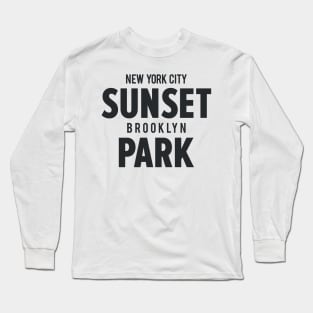 Sunset Park NYC - Urban Vibes Emblem for Trendsetters - Brooklyn Style Long Sleeve T-Shirt